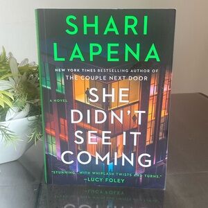 Shari Lapena Novel She Didn’t See It Coming Book fiction thriller